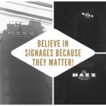 Believe in Signages Because they Matter!