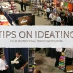 Tips On Ideating Your Promotional Trade Show Booth