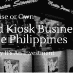 Franchise or Own: Food Kiosk Business in the Philippines and Why It’s An Investment