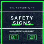 Reasons Why Safety Signs Should Be Photoluminescent