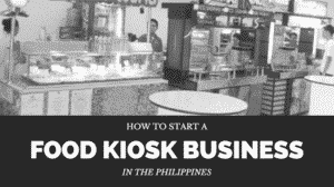 How To Start A Food Kiosk Business in the Philippines