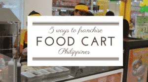 5 ways to franchise foodcart philippines