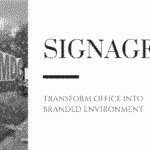 Signages transform office into branded environment