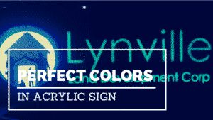 perfect colors in acrylic sign