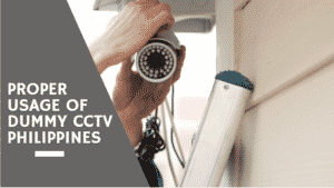 proper usage of dummy cctv philippines