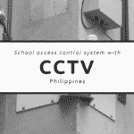 School access control system with CCTV Philippines