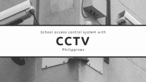 school access control system with cctv philippines 1