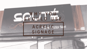 why you should use acrylic sign display