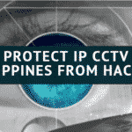 Protect IP CCTV Philippines from hackers