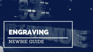 engraving newbie guide