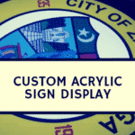 Custom acrylic sign display