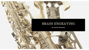 brass engraving for musical instrument