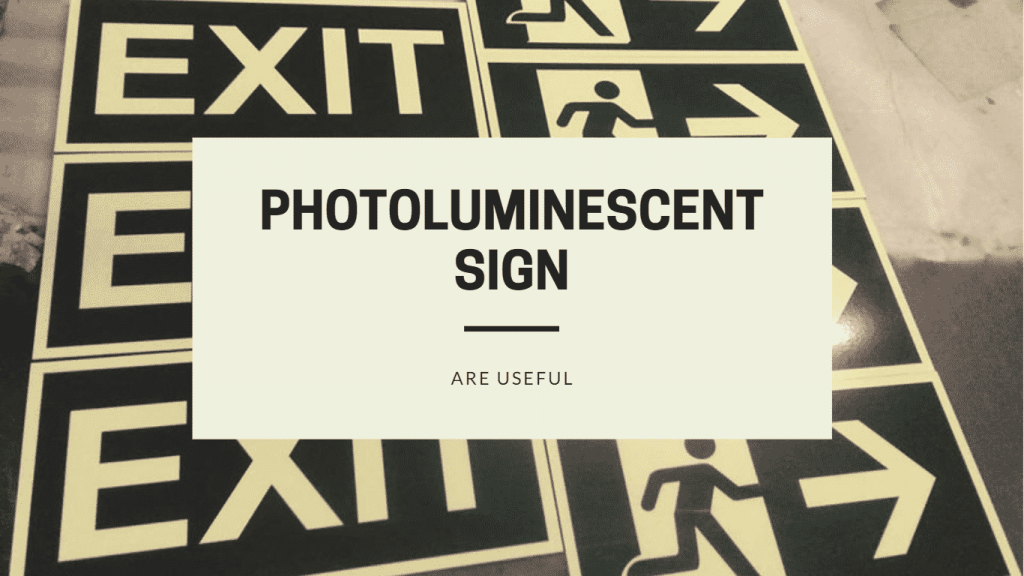 photoluminescent sign are useful