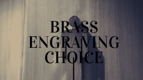 brass engraving choice